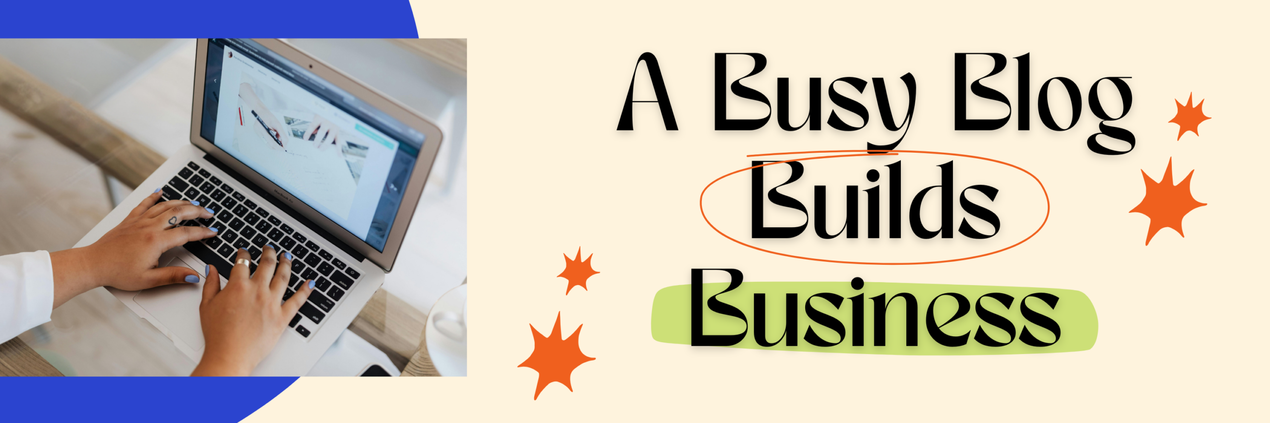 A Busy Blog Builds Business Banner image
